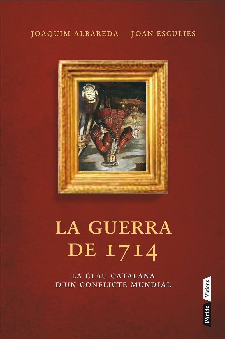 LA GUERRA DEL 1714 | 9788498092660 | ALBAREDA, JOAQUIN - JOAN ESCULIES | Galatea Llibres | Llibreria online de Reus, Tarragona | Comprar llibres en català i castellà online