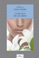 BELLEZA DE LOS LIRIOS, LA | 9788483833339 | UPDIKE, JOHN | Galatea Llibres | Llibreria online de Reus, Tarragona | Comprar llibres en català i castellà online