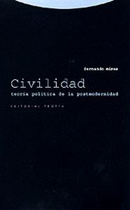 CIVILIDAD. TEORIA POLITICA DE LA POSTMODERNIDAD | 9788481644357 | MIRES, FERNANDO | Galatea Llibres | Librería online de Reus, Tarragona | Comprar libros en catalán y castellano online