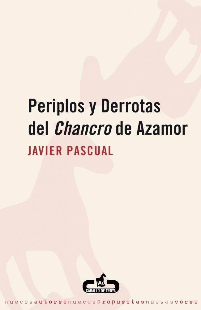 PERIPLOS Y DERROTAS DEL CHANCRO DE AZAMOR | 9788496594111 | PASCUAL, JAVIER | Galatea Llibres | Librería online de Reus, Tarragona | Comprar libros en catalán y castellano online