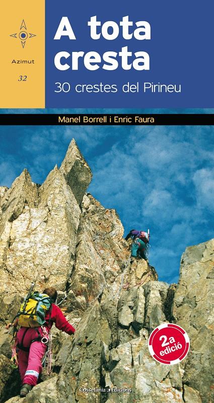 A TOTA CRESTA. 30 CRESTES DEL PIRINEU | 9788490343821 | BORRELL I VILASECA, MANEL/FAURA BUSTO, ENRIC | Galatea Llibres | Librería online de Reus, Tarragona | Comprar libros en catalán y castellano online