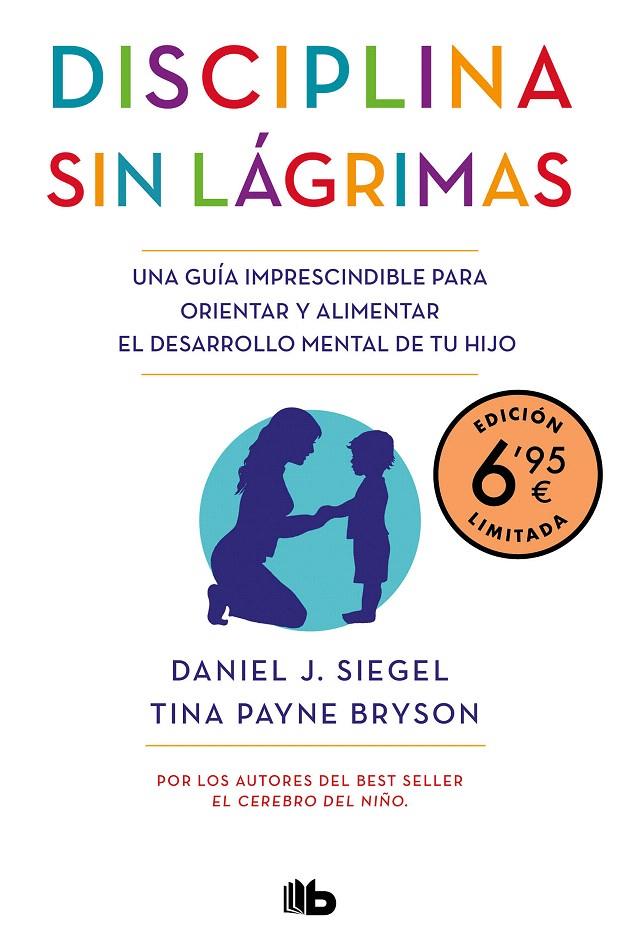 DISCIPLINA SIN LÁGRIMAS (EDICIÓN LIMITADA A PRECIO ESPECIAL) | 9788413142890 | SIEGEL, DANIEL J. / BRYSON, TINA PAYNE | Galatea Llibres | Llibreria online de Reus, Tarragona | Comprar llibres en català i castellà online