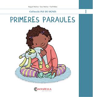 PRIMERES PARAULES 1 | 9788419565457 | MOLINA GALLART, RAQUEL I SARA | Galatea Llibres | Librería online de Reus, Tarragona | Comprar libros en catalán y castellano online