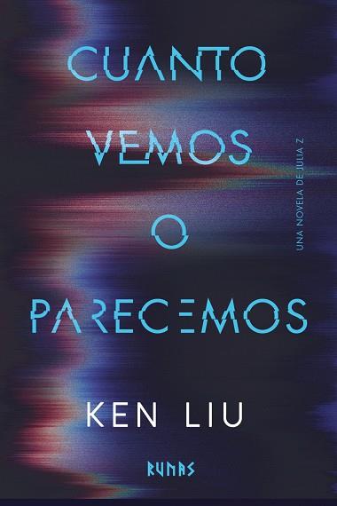 CUANTO VEMOS O PARECEMOS | 9791370091965 | LIU, KEN | Galatea Llibres | Librería online de Reus, Tarragona | Comprar libros en catalán y castellano online