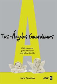 TUS ÁNGELES GUARDIANES | 9788441428317 | GEORGIAN, LINDA | Galatea Llibres | Llibreria online de Reus, Tarragona | Comprar llibres en català i castellà online