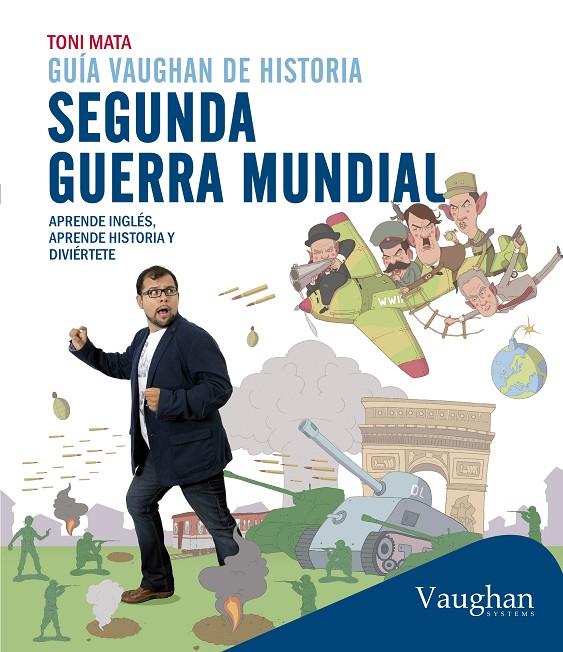 GUIA VAUGHAN DE HISTORIA: SEGUNDA GUERRA MUNDIAL | 9788416094417 | MATA, TONI | Galatea Llibres | Llibreria online de Reus, Tarragona | Comprar llibres en català i castellà online