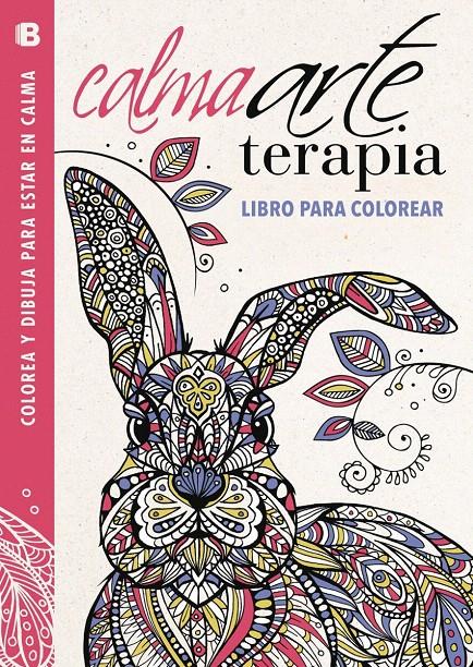 CALMAARTETERAPIA. LIBRO PARA COLOREAR | 9788466657280 | Galatea Llibres | Librería online de Reus, Tarragona | Comprar libros en catalán y castellano online