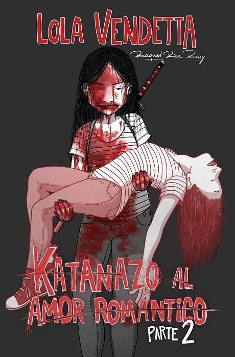 LOLA VENDETTA: KATANAZO AL AMOR ROMÁNTICO 2 | 9791387780999 | RIBA ROSSY, RAQUEL | Galatea Llibres | Llibreria online de Reus, Tarragona | Comprar llibres en català i castellà online