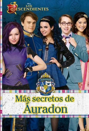 LOS DESCENDIENTES. MÁS SECRETOS DE ÁURADON | 9788499518282 | DISNEY | Galatea Llibres | Librería online de Reus, Tarragona | Comprar libros en catalán y castellano online