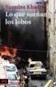 LO QUE SUEÑAN LOS LOBOS | 9788420656922 | KHADRA, YASMINA | Galatea Llibres | Llibreria online de Reus, Tarragona | Comprar llibres en català i castellà online