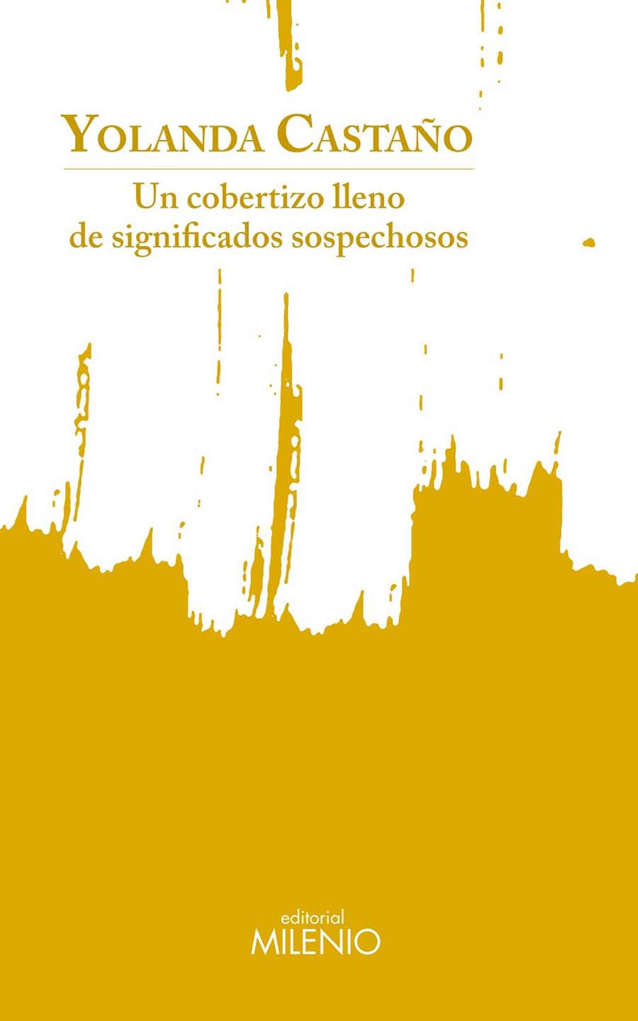 UN COBERTIZO LLENO DE SIGNIFICADOS SOSPECHOSOS | 9788497439015 | CASTAÑO PEREIRA, YOLANDA | Galatea Llibres | Llibreria online de Reus, Tarragona | Comprar llibres en català i castellà online