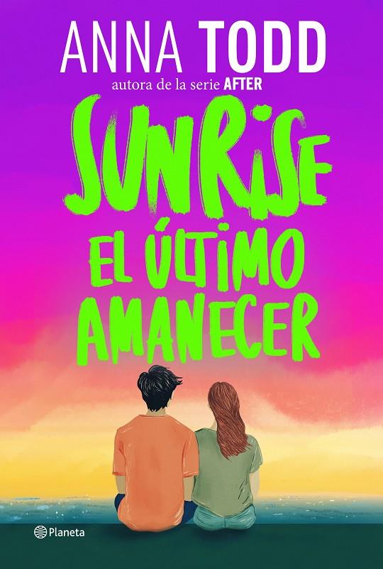 SUNRISE. EL ÚLTIMO AMANECER | 9788408320593 | TODD, ANNA | Galatea Llibres | Librería online de Reus, Tarragona | Comprar libros en catalán y castellano online