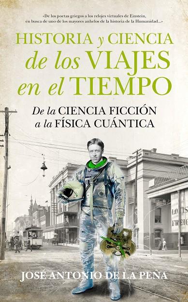 HISTORIA Y CIENCIA DE LOS VIAJES EN EL TIEMPO | 9788494471773 | DE LA PEÑA MENA, JOSÉ ANTONIO STEPHAN | Galatea Llibres | Librería online de Reus, Tarragona | Comprar libros en catalán y castellano online