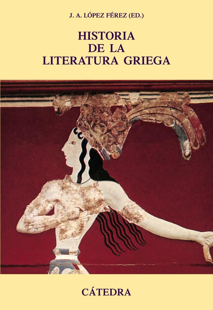 HISTORIA DE LA LITERATURA GRIEGA | 9788437625157 | LOPEZ FEREZ, J.A. | Galatea Llibres | Llibreria online de Reus, Tarragona | Comprar llibres en català i castellà online