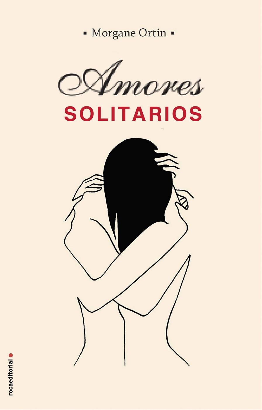 AMORES SOLITARIOS | 9788417541507 | ORTIN, MORGANE | Galatea Llibres | Librería online de Reus, Tarragona | Comprar libros en catalán y castellano online