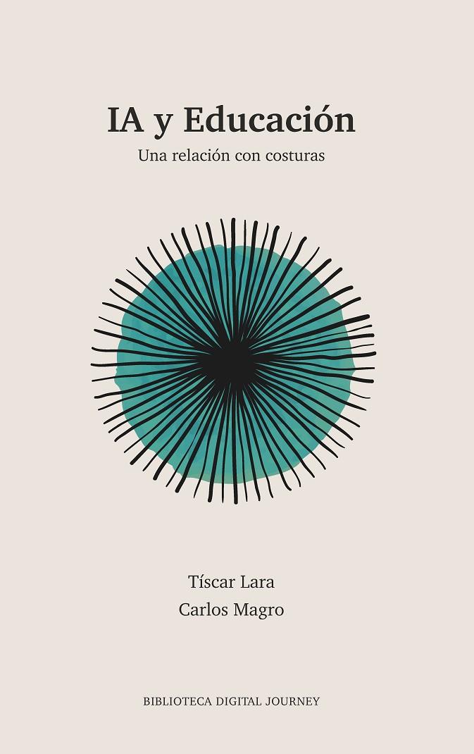 IA Y EDUCACIÓN | 9791399027198 | LARA, TÍSCAR/MAGRO, CARLOS | Galatea Llibres | Librería online de Reus, Tarragona | Comprar libros en catalán y castellano online