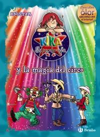 KIKA SUPERBRUJA Y LA MAGIA DEL CIRCO | 9788421686638 | KNISTER | Galatea Llibres | Librería online de Reus, Tarragona | Comprar libros en catalán y castellano online