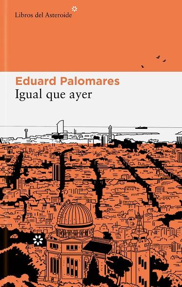 IGUAL QUE AYER | 9788419089267 | PALOMARES, EDUARD | Galatea Llibres | Librería online de Reus, Tarragona | Comprar libros en catalán y castellano online