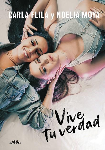 VIVE TU VERDAD | 9788420453149 | FLILA, CARLA/MOYA, NOELIA | Galatea Llibres | Llibreria online de Reus, Tarragona | Comprar llibres en català i castellà online