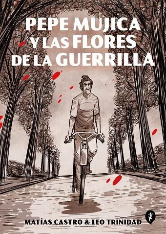 PEPE MUJICA Y LAS FLORES DE LA GUERRILLA | 9788418347504 | CASTRO, MATÍAS/TRINIDAD, LEO | Galatea Llibres | Llibreria online de Reus, Tarragona | Comprar llibres en català i castellà online