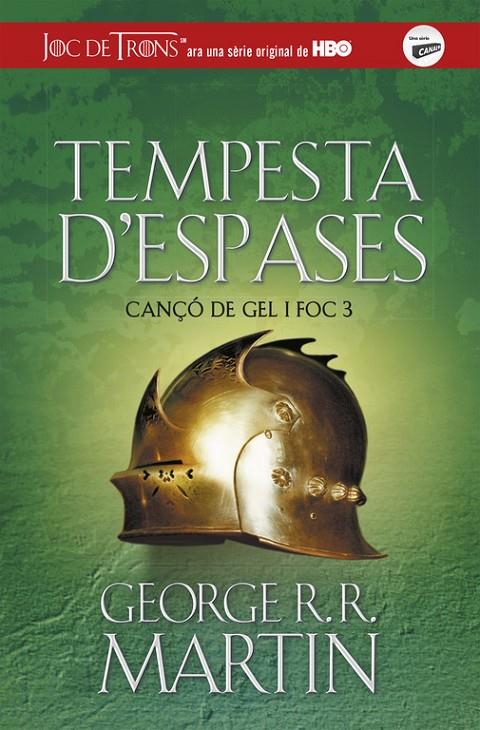 TEMPESTA D'ESPASES (CANÇÓ DE GEL I FOC, 3) | 9788420487090 | MARTIN, GEORGE R.R. | Galatea Llibres | Librería online de Reus, Tarragona | Comprar libros en catalán y castellano online