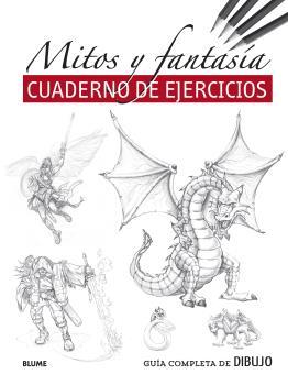 GUÍA COMPLETA DE DIBUJO. MITOS Y FANTASÍA (EJERCICIOS) | 9788418459481 | Galatea Llibres | Librería online de Reus, Tarragona | Comprar libros en catalán y castellano online