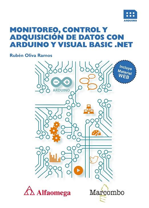 MONITOREO, CONTROL Y ADQUISICIÓN DE DATOS CON ARDUINO Y VISUAL BASIC .NET | 9788426725677 | OLIVA RAMOS, RUBEN | Galatea Llibres | Llibreria online de Reus, Tarragona | Comprar llibres en català i castellà online