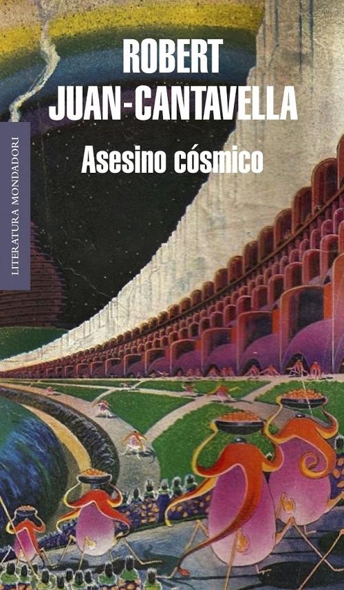 ASESINO CÓSMICO | 9788439723561 | JUAN-CANTAVELLA, ROBERT | Galatea Llibres | Llibreria online de Reus, Tarragona | Comprar llibres en català i castellà online