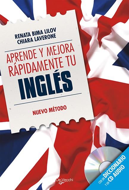 APRENDE Y MEJORA RAPIDAMENTE TU INGLES + CD | 9788431550561 | BIMA LILOV, RENATA/LAVERONE, CHIARA | Galatea Llibres | Librería online de Reus, Tarragona | Comprar libros en catalán y castellano online