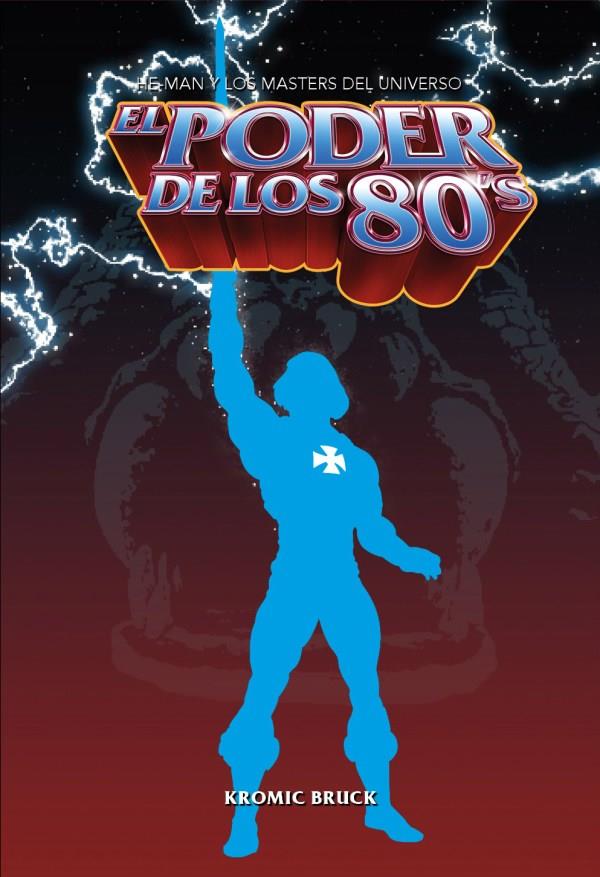 EL PODER DE LOS 80 | 9788418898242 | BRUCK, KROMIC | Galatea Llibres | Librería online de Reus, Tarragona | Comprar libros en catalán y castellano online