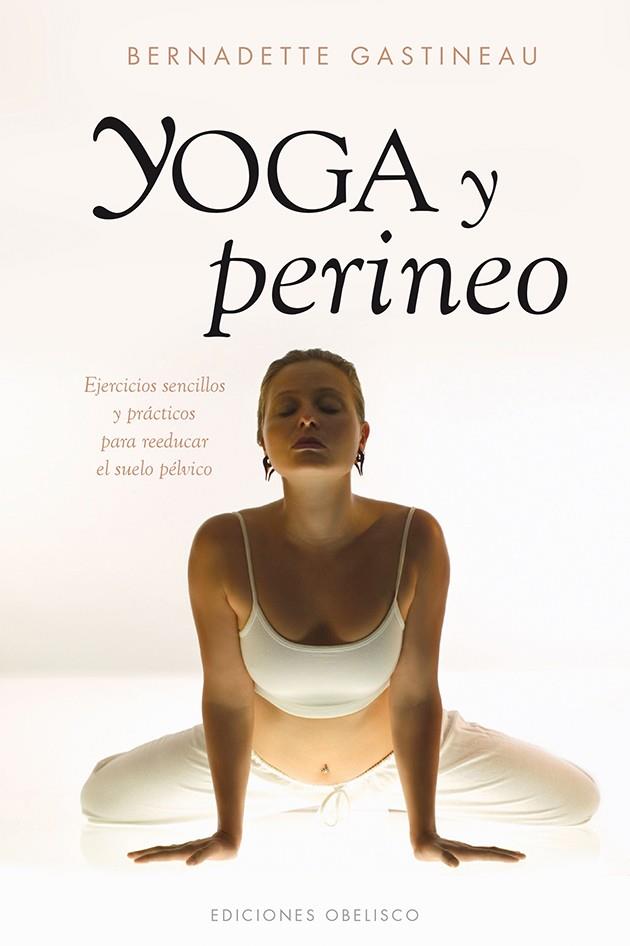 YOGA Y PERINEO | 9788415968924 | GASTINEAU, BERNADETTE | Galatea Llibres | Librería online de Reus, Tarragona | Comprar libros en catalán y castellano online