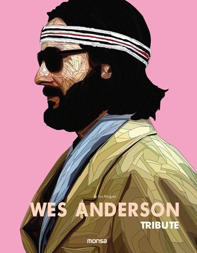 WES ANDERSON. TRIBUTE | 9788416500574 | MINGUET, EVA | Galatea Llibres | Llibreria online de Reus, Tarragona | Comprar llibres en català i castellà online