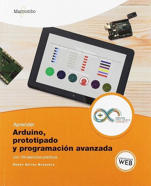 APRENDER ARDUINO, PROTOTIPADO Y PROGRAMACIÓN AVANZADA CON 100 EJERCICIOS | 9788426726803 | BEIROA MOSQUERA, RUBÉN | Galatea Llibres | Llibreria online de Reus, Tarragona | Comprar llibres en català i castellà online