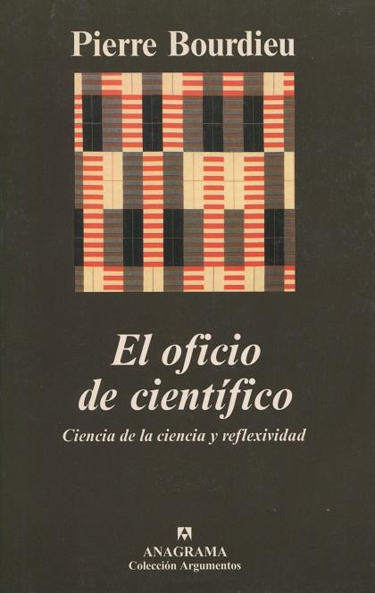 OFICIO DE CIENTIFICO. CIENCIA DE LA CIENCIA Y REFLEXIVIDA, E | 9788433961983 | BORDIEU, PIERRE | Galatea Llibres | Llibreria online de Reus, Tarragona | Comprar llibres en català i castellà online