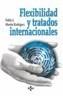FLEXIBILIDAD Y TRATADOS INTERNACIONALES | 9788430939572 | MARTIN RODRIGUEZ, PABLO J. | Galatea Llibres | Librería online de Reus, Tarragona | Comprar libros en catalán y castellano online