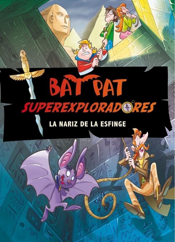 LA NARIZ DE LA ESFINGE (BAT PAT SUPEREXPLORADORES, 2) | 9788484418658 | PAVANELLO, ROBERTO | Galatea Llibres | Librería online de Reus, Tarragona | Comprar libros en catalán y castellano online