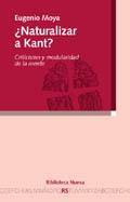 NATURALIZAR A KANT ? CRITICISMO Y MODULARIDAD DE LA MENTE | 9788497421607 | MOYA, EUGENIO | Galatea Llibres | Llibreria online de Reus, Tarragona | Comprar llibres en català i castellà online