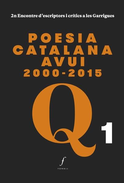 POESIA CATALANA AVUI 2000-2015 | 9788494537028 | CALVO, LLUÍS/SALA VALLDAURA, JOSEP MARIA/MACIÀ, XAVIER/MARZO, ÀNGELS/PENA, PERE | Galatea Llibres | Librería online de Reus, Tarragona | Comprar libros en catalán y castellano online