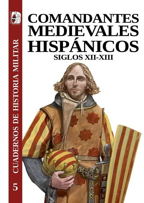 COMANDANTES MEDIEVALES HISPÁNICOS | 9788412381740 | PORRINAS GONZÁLEZ, DAVID/GARCÍA FITZ, FRANCISCO/ALVIRA CABRER, MARTÍN/VITAL FERNÁNDEZ, SONIA/MARIA C | Galatea Llibres | Llibreria online de Reus, Tarragona | Comprar llibres en català i castellà online