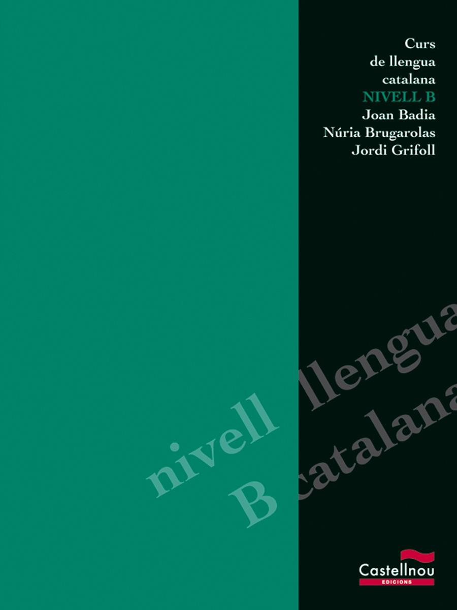 CURS DE LLENGUA CATALANA. NIVELL B | 9788482876177 | BADIA, JOAN | Galatea Llibres | Llibreria online de Reus, Tarragona | Comprar llibres en català i castellà online