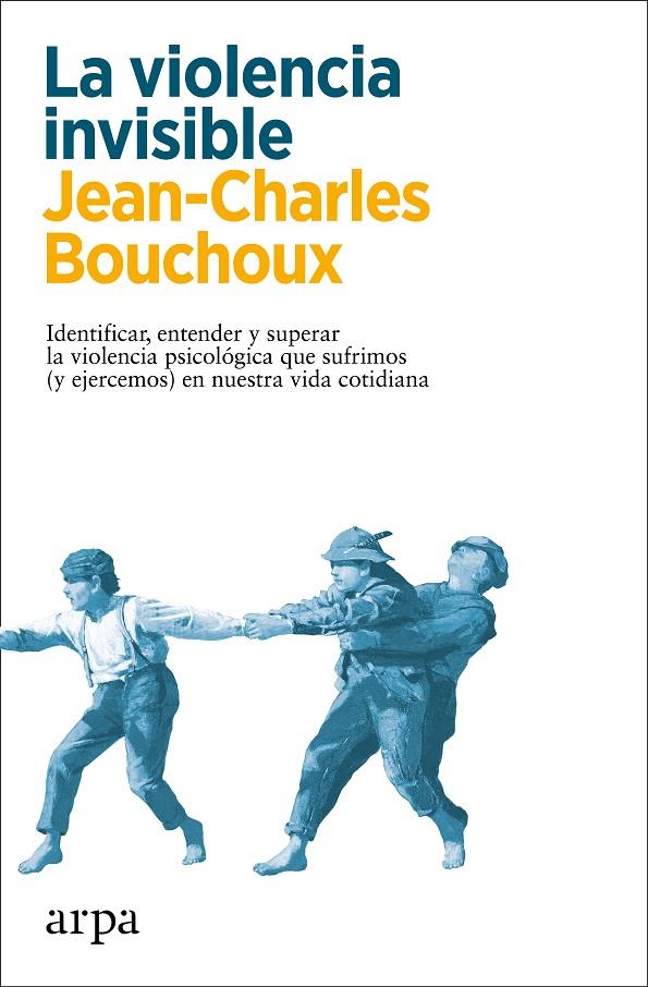 LA VIOLENCIA INVISIBLE | 9788418741326 | BOUCHOUX, JEAN-CHARLES | Galatea Llibres | Librería online de Reus, Tarragona | Comprar libros en catalán y castellano online