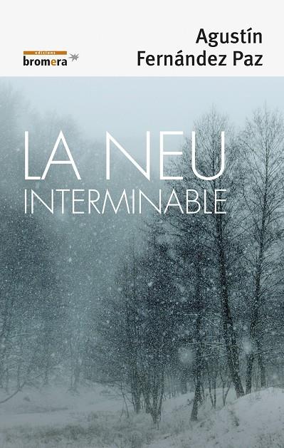 LA NEU INTERMINABLE | 9788490266700 | FERNÁNDEZ PAZ, AGUSTÍN | Galatea Llibres | Librería online de Reus, Tarragona | Comprar libros en catalán y castellano online