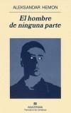 HOMBRE DE NINGUNA PARTE, EL | 9788433970268 | HEMON, ALEKSANDAR | Galatea Llibres | Librería online de Reus, Tarragona | Comprar libros en catalán y castellano online