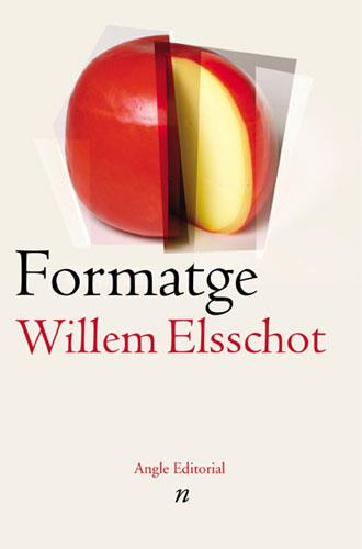FORMATGE | 9788496103085 | ELSSCHOT,WILLEM | Galatea Llibres | Llibreria online de Reus, Tarragona | Comprar llibres en català i castellà online
