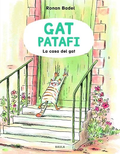 LA CASA DEL GAT. EL GAT PATAFI | 9788447953127 | BADEL, RONAN | Galatea Llibres | Llibreria online de Reus, Tarragona | Comprar llibres en català i castellà online