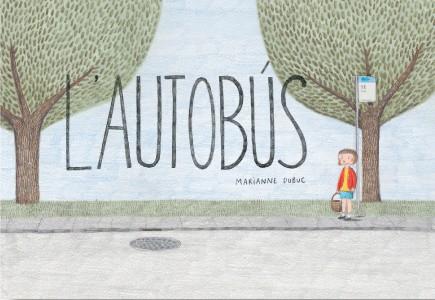 L'AUTOBÚS | 9788494182594 | DUBUC, MARIANNE | Galatea Llibres | Llibreria online de Reus, Tarragona | Comprar llibres en català i castellà online