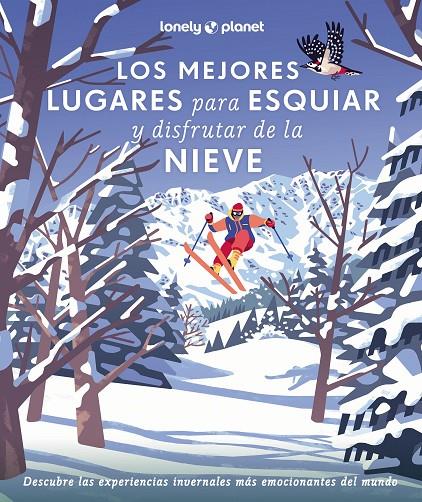 LOS MEJORES LUGARES PARA ESQUIAR Y DISFRUTAR DE LA NIEVE | 9788408286929 | AA. VV. | Galatea Llibres | Llibreria online de Reus, Tarragona | Comprar llibres en català i castellà online
