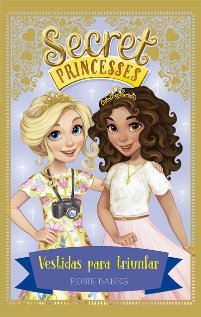 SECRET PRINCESSES 9. VESTIDAS PARA TRIUNFAR | 9788424664312 | BANKS, ROSIE | Galatea Llibres | Llibreria online de Reus, Tarragona | Comprar llibres en català i castellà online