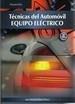 TECNICAS DEL AUTOMOVIL, EQUIPO ELÉCTRICO | 9788497327206 | ALONSO PÉREZ, J.M. | Galatea Llibres | Librería online de Reus, Tarragona | Comprar libros en catalán y castellano online