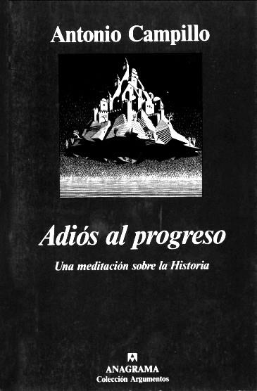 ADIOS AL PROGRESO | 9788433900807 | CAMPILLO, ANTONIO | Galatea Llibres | Llibreria online de Reus, Tarragona | Comprar llibres en català i castellà online